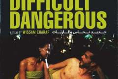 Dirty Difficult Dangerous, la locandina internazionale del film di Wissam Charaf