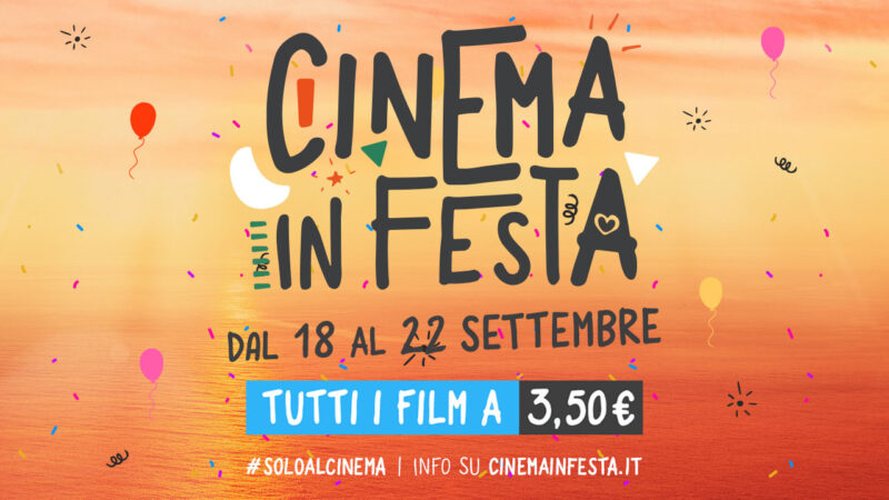 CINEMA IN FESTA: DAL 18 AL 22 SETTEMBRE, AL CINEMA CON 3,50 EURO